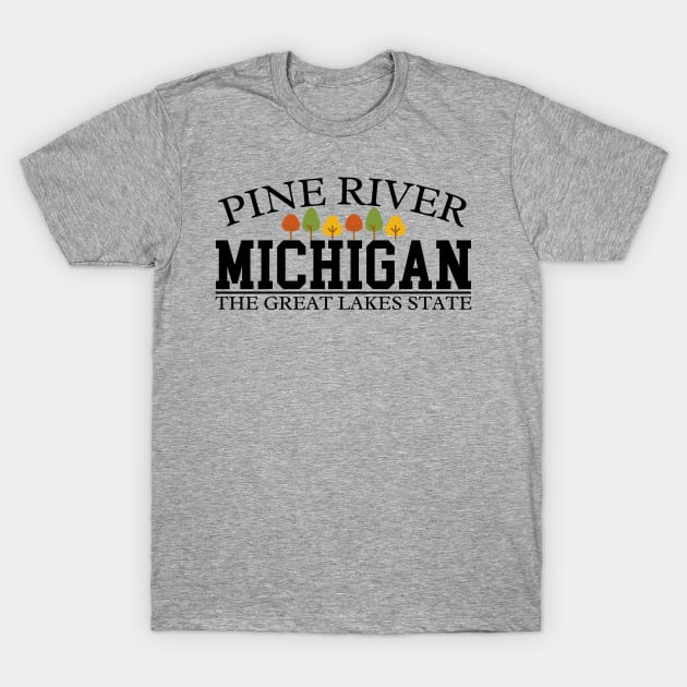 Pine River Michigan T-Shirt by Energized Designs